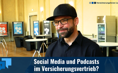 Versicherungs-Podcast: Im Interview mit einem, der weiß, wie es geht